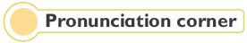 pronunciation